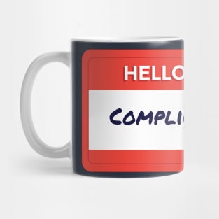 Hello I'm Complicated Mug